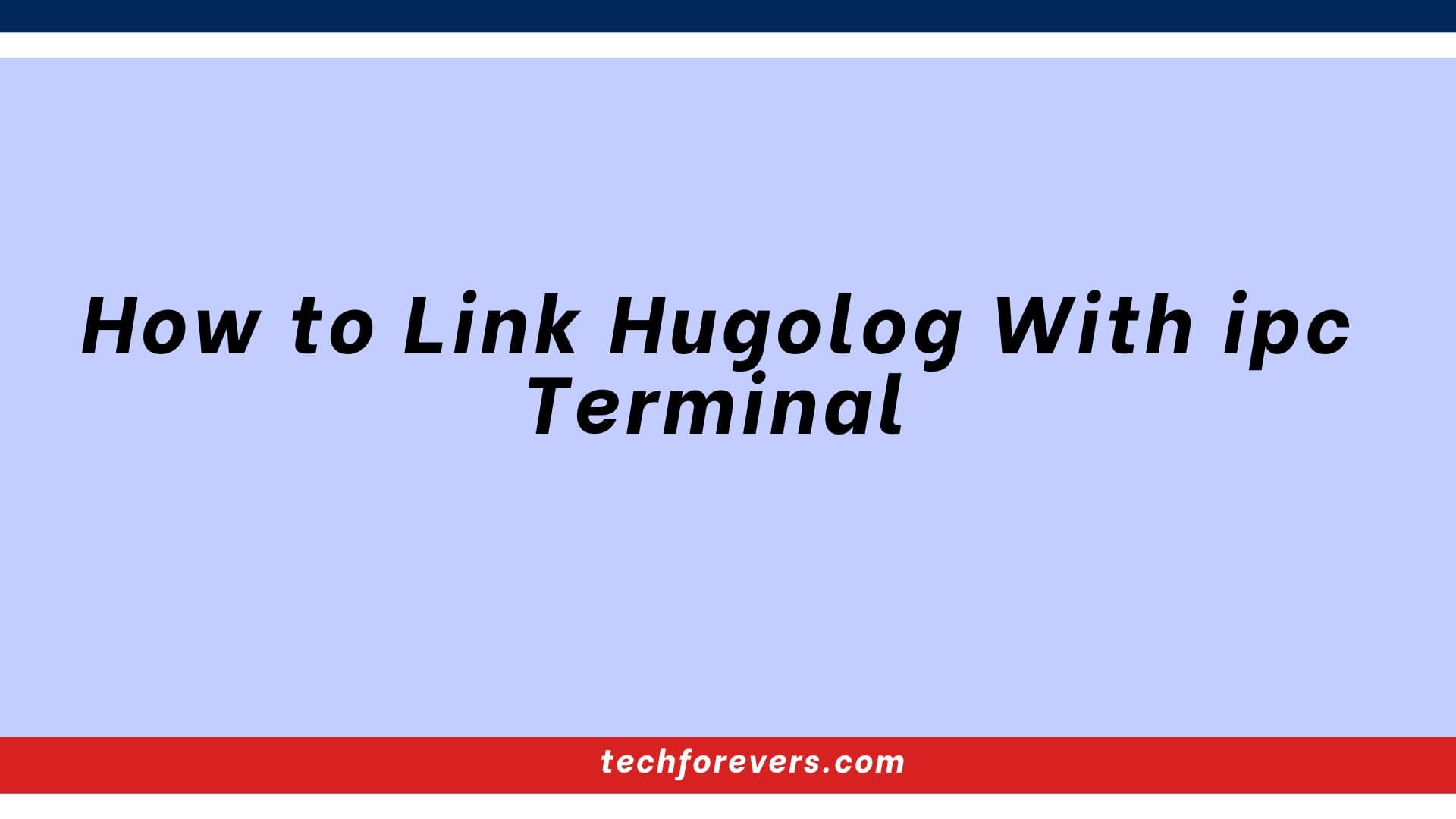 How to Link Hugolog With ipc Terminal​ - Tech For Evers